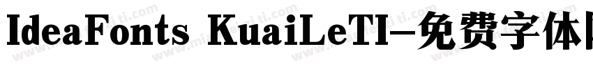 IdeaFonts KuaiLeTI字体转换